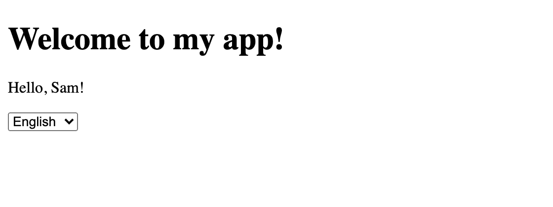 The tutorial app showing Welcome to my app!, Hello, Sam!, and English selected